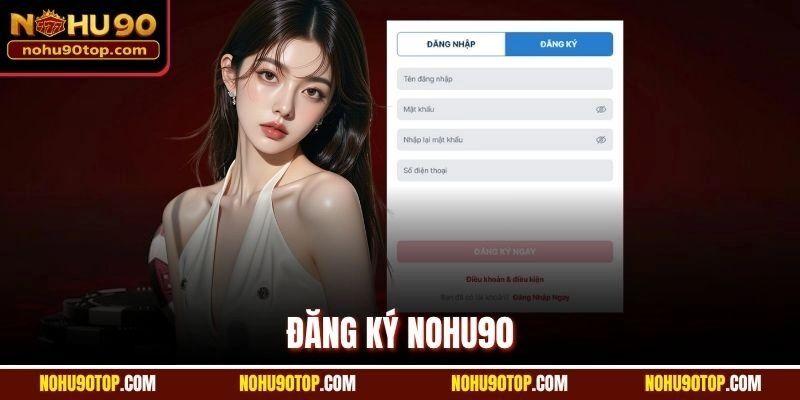 Link Đăng Ký Nohu90 Không Bị Chặn – Truy Cập Trang Chủ Mới Nhất