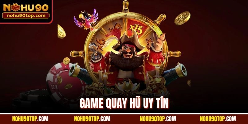 Game Quay Hũ Uy Tín | Khám Phá Loạt Trò Chơi Thú Vị 2025